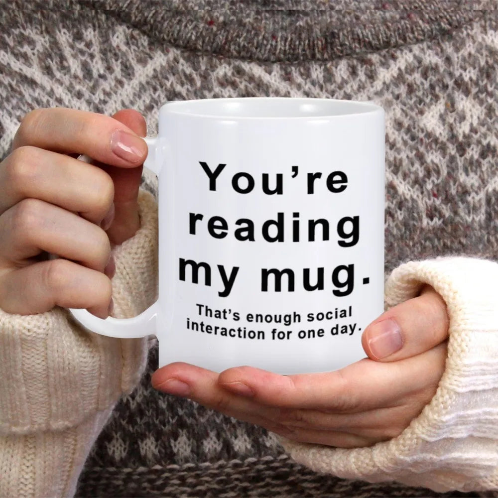 YOU'RE READING MY MUG