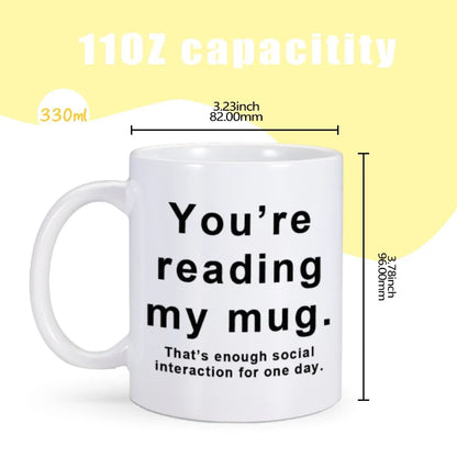 YOU'RE READING MY MUG