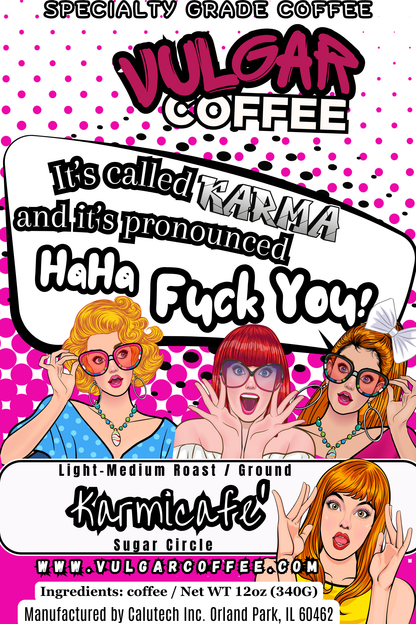 Karmicafe' - Vulgar Coffee LLC