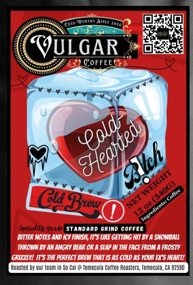 Cold Hearted Bitch - Vulgar Coffee LLC