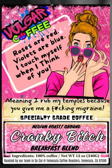 Cranky Bitch - Vulgar Coffee LLC