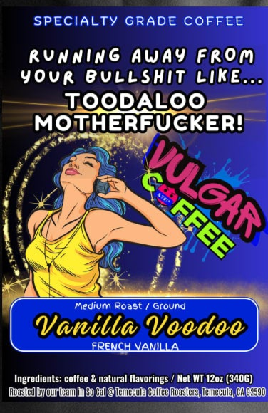 Vanilla Voodoo! - Vulgar Coffee LLC