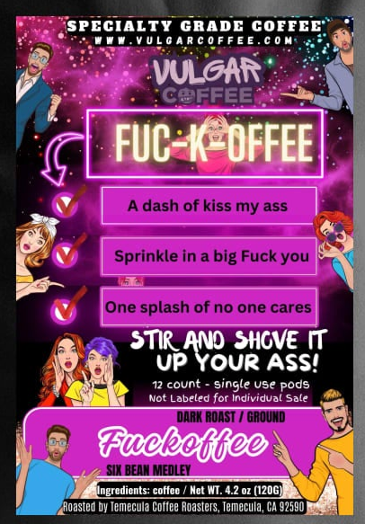 Fuckoffee - Vulgar Coffee LLC