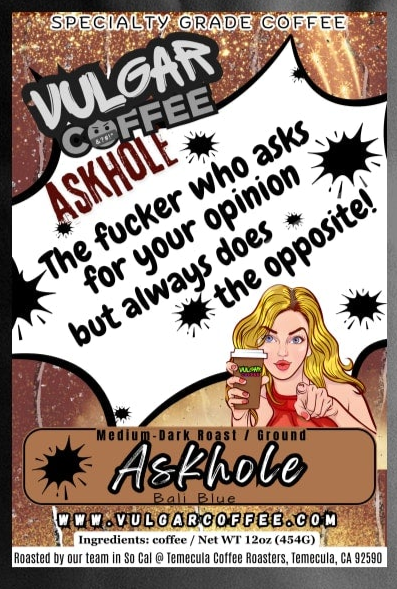 Askhole - Vulgar Coffee LLC