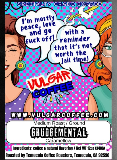 GRUDGEMENTAL - Vulgar Coffee LLC