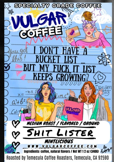 Shit Lister - Vulgar Coffee LLC